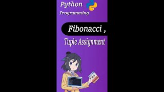 Fibonacci, tuple assignment || #38 Python Tutorial for Beginners | Fibonacci Sequence