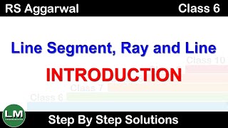 Line Segment Ray and Line | Class 6 Exercise 11A Introduction | RS Aggarwal | Learn Maths