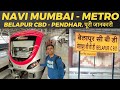 नवी मुंबई METRO ❤️ - Belapur CBD से Pendhar - FULL INFORMATIVE VIDEO - हिन्दी