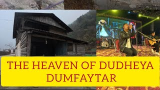 THE HEAVEN OF DUDHEYA DUMFAYTAR😍