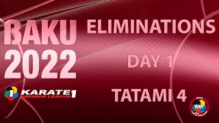 Karate1 BAKU |  Day 1 - TATAMI 4  |  WORLD KARATE FEDERATION