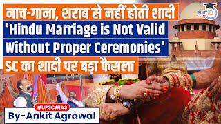 Hindu Marriage Only Valid if Done in Accordance with Rituals: Supreme Court | UPSC
