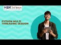 Python Multi Threading Session | Multithreading - Introduction By H2kinfosys  | Free Demo