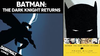 Batman: The Dark Knight Returns by Frank Miller (1986) - Comic Story Explained