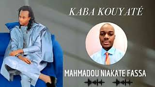 KABA KOUYATE - MAHMADOU NIAKATE FASSA