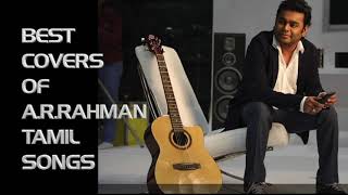 A.R.RAHMAN COVER COLLECTIONS | TAMIL BEST COLLECTIONS | 1 HOUR MIX