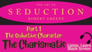 ( The Charismatic ) The Art of Seduction by Robert Greene Audiobook Paraphrased Black Screen