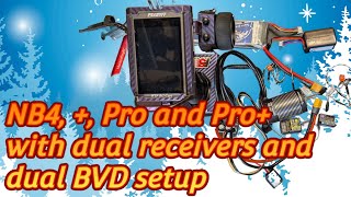 NB4, +, Pro and Pro+ Dual receivers and dual BVD setup