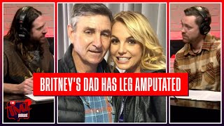 Britney Spears' Dad Jamie Had Leg Amputated | The TMZ Podcast