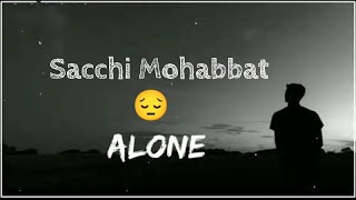 Sachi Mohabbat😔Sad Boy Shayari Status / Mood Off Whatsapp Status😭 New Broken Heart Status💔Sad Status