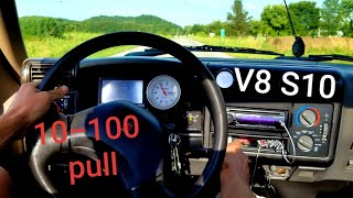 Test pull in a Vortec 350 V8 S10! 10 - 100 MPH