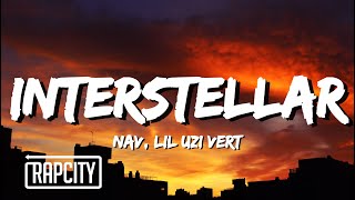 NAV & Lil Uzi Vert - Interstellar (Lyrics)