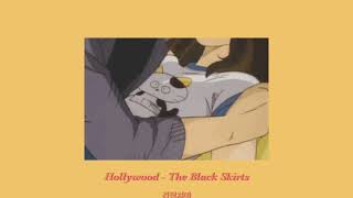 Hollywood - The Black Skirts ( slowed + reverb )