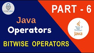 Part 6 - Operators in JAVA | Bitwise Operators in Java Programming | Code Vixa