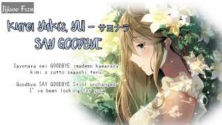 Kurei Yuki‘s, YUI – サヨナラSAY GOODBYE [Lyrics Teaser]