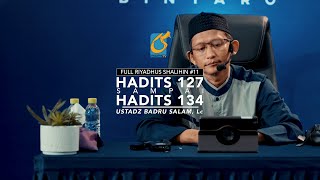 [FULL]  Hadits 127 - 134 - Riyadhus Shalihin #11 - Ustadz Badru Salam, Lc