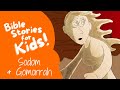 Bible Stories for Kids: SODOM and GOMORRAH