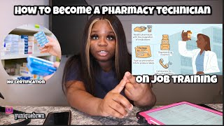 How to become a Pharmacy Technician | NO EXPERIENCE
