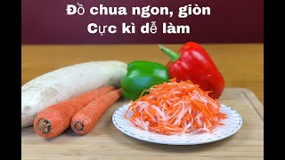 ĐỒ CHUA - Cách làm ĐỒ CHUA ngon, để được lâu (Pickled Carrot and Radish)