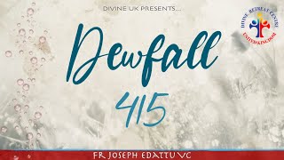 Dewfall 415 - Jesus is more than sufficient