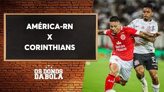 Corinthians se prepara para enfrentar o América-RN pela Copa do Brasil