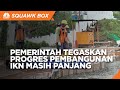 Pemerintah Tegaskan Progres Pembangunan IKN Masih Panjang