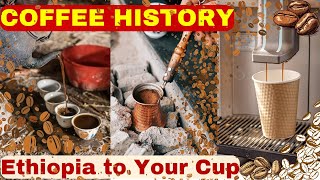 The Fascinating History of Coffee: From Ancient Origins to Modern Culture