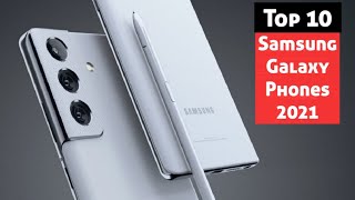 Top 10 Best Samsung Galaxy Phones 2021