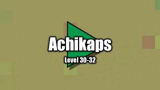 Achikaps [Level 30-32]