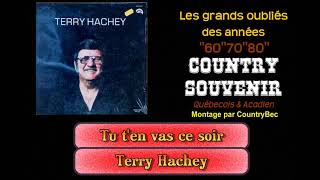 Tu t'en vas ce soir - Terry Hachey