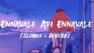 Ennavale Adi Ennavale | Unnikrishnan |slowed reverb | lyrics video