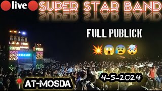 🔴live🔴 super star band || new tur tone ke shat फुल धमाका || 📍at-mosda 4-5-2024