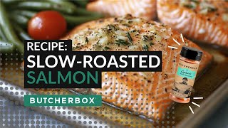 Perfectly Slow-Roasted Salmon | Fresh & Easy Weeknight Dinner