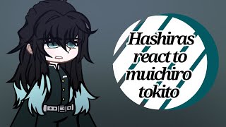 Hashiras react to muichiro tokito(short)(description)