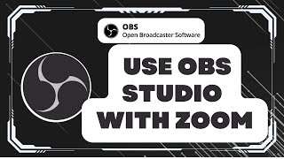 How to Use OBS Studio with Zoom
