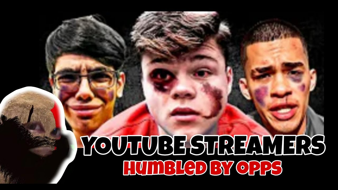Youtube Streamers Getting Humbled By Opps Youtube