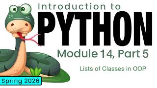 Python (Spring 2026) Module 14-5: Lists of Classes in OOP