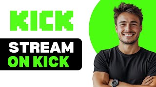 How To Stream On Kick With Phone 2025