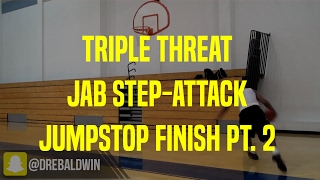 Triple Threat Jab Step-Attack Jumpstop Finish Pt. 2 | Dre Baldwin