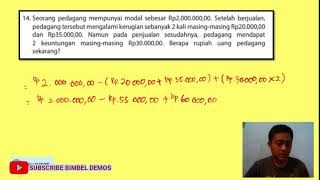 14. Seorang pedagang mempunyai modal sebesar Rp2.000.000,00, Setelah berjualan, pedagang tersebut