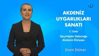 AKDENİZ UYGARLIKLARI SANATI - Ünite 1 Özet