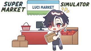 The Luci Market is open! 【Supermarket Simulator】