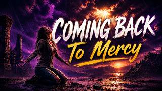 Turned Away, Now Seeking Forgiveness | A Plea For MERCY