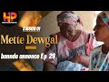 Bande annonce épisode 29 de la série mette Dewgal