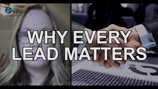 Why Every Lead Matters