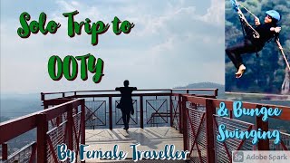 First Solo Trip to OOTY | Zostel | Bungee Swinging | March