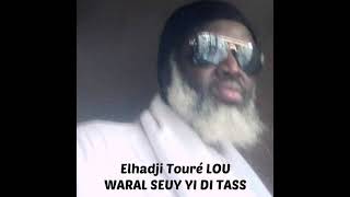 Elhadji Touré Lou waral SËY YI Di GAAWA TASS