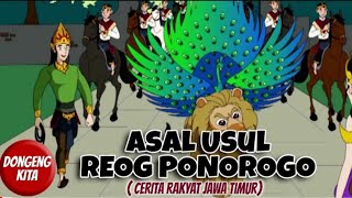 Asal usul Reog Ponorogo || Cerita Rakyat Jawa Timur || Bahasa Indonesia