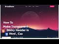 How To Make Transparent Sticky Header | HTML , CSS