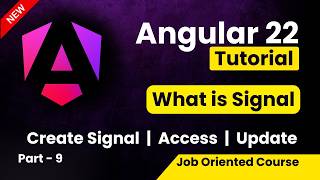 Angular 22 Tutorial for Beginners | What are Signal in Angular